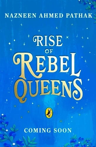 Book cover of Rise of Rebel Queens by Nazneen Ahmed Pathak