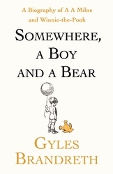 Book cover of Somewhere, A Boy And A Bear by Gyles Brandreth