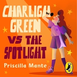Book cover of The Dream Team: Charligh Green vs. The Spotlight by Priscilla Mante