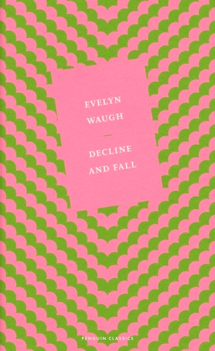 Book cover of Decline and Fall by Evelyn Waugh