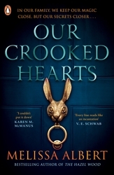 Book cover of Our Crooked Hearts by Melissa Albert