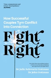 Book cover of Fight Right by John Schwartz Gottman, Julie Schwartz Gottman