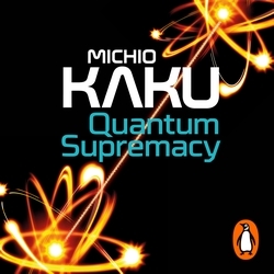 Book cover of Quantum Supremacy by Michio Kaku