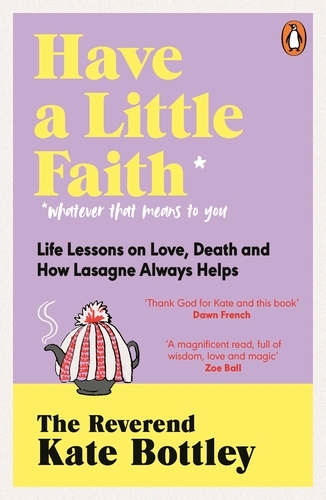 Book cover of Have A Little Faith by The Reverend Kate Bottley
