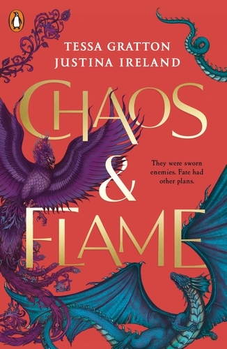 Book cover of #1 - Chaos & Flame by Tessa Gratton, Justina Ireland