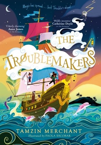 Book cover of The Troublemakers by Tamzin Merchant
