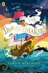 Book cover of The Troublemakers by Tamzin Merchant