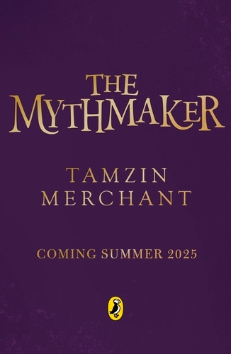Book cover of The Mythmakers by Tamzin Merchant