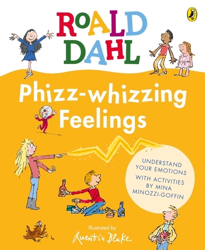 Book cover of Phizz-whizzing Feelings by Roald Dahl