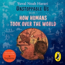 Book cover of Unstoppable Us, Volume 1 by Yuval Noah Harari