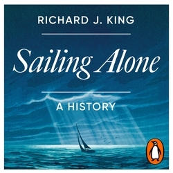 Book cover of Sailing Alone by Richard J. King