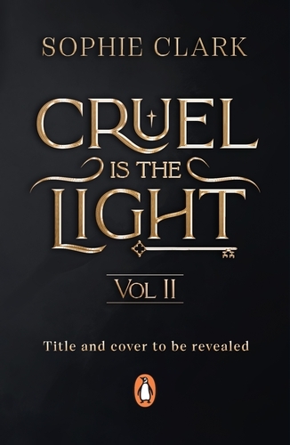 Book cover of CRUEL IS THE LIGHT 2 by Sophie Clark