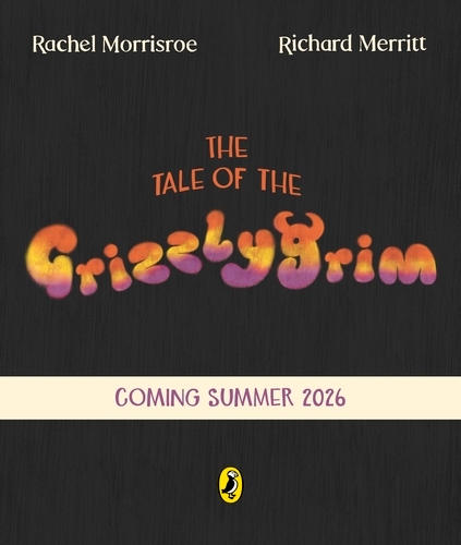 Book cover of The Tale of the Grizzlygrim by Rachel Morrisroe