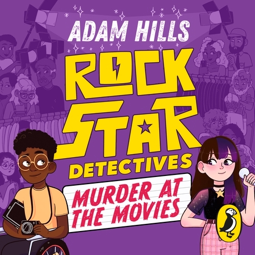 Book cover of Rockstar Detectives: Murder at the Movies by Adam Hills
