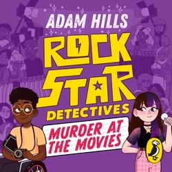 Book cover of Rockstar Detectives: Murder at the Movies by Adam Hills