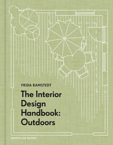 Book cover of The Interior Design Handbook: Outdoors by Frida Ramstedt