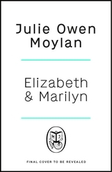 Book cover of Elizabeth and Marilyn by Julie Owen Moylan