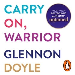 Book cover of Carry On, Warrior by Glennon Doyle