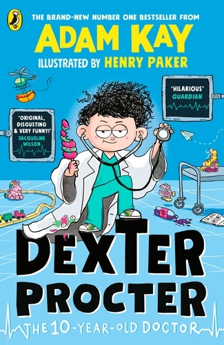 Book cover of Dexter Procter the 10-Year-Old Doctor by Adam Kay