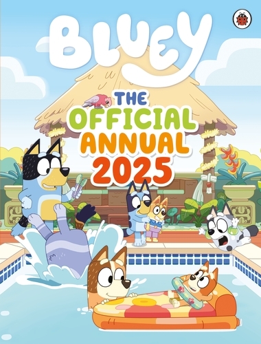 Book cover of Bluey: The Official Bluey Annual 2025 by Bluey