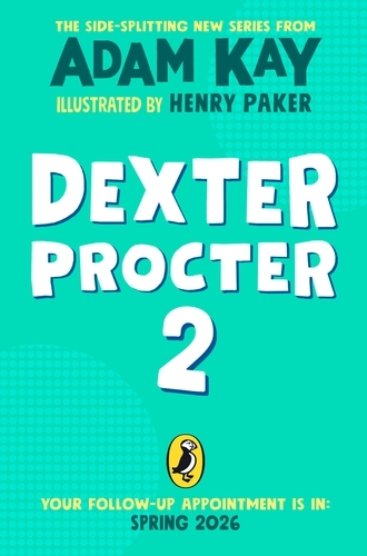 Book cover of Dexter Procter and the Case of the Disappearing Doctor by Adam Kay