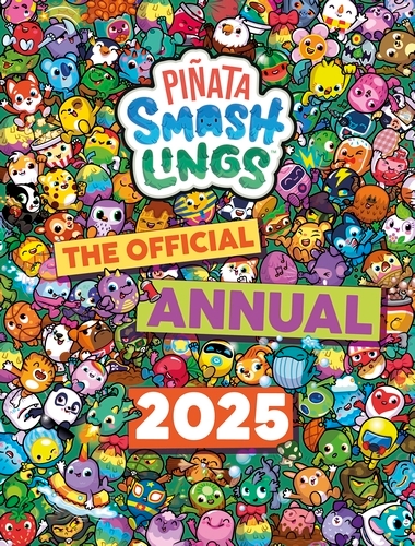 Book cover of Piñata Smashlings: Official Annual 2025 by Piñata Smashlings