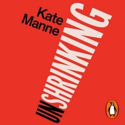 Book cover of Unshrinking by Kate Manne