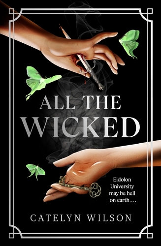 Book cover of #2 - All The Wicked by Catelyn Wilson