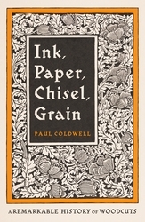 Book cover of Ink Paper Chisel Grain by Paul Coldwell