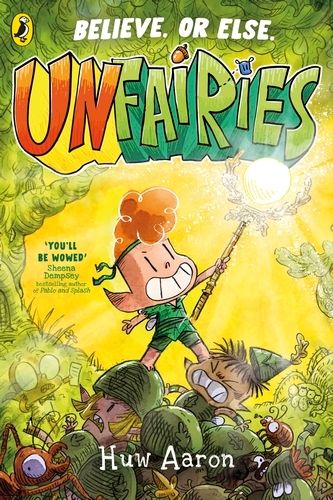 Book cover of #1 - Unfairies by Huw Aaron