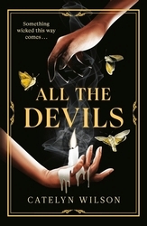 Book cover of All The Devils by Catelyn Wilson
