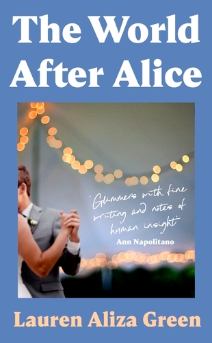 Book cover of The World After Alice by Lauren Aliza Green