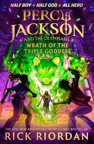 Book cover of Percy Jackson and the Olympians: Wrath of the Triple Goddess by Rick Riordan