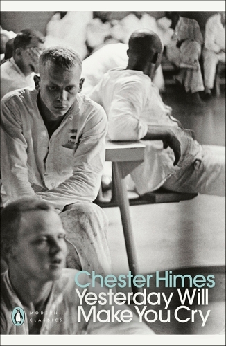 Book cover of Yesterday Will Make You Cry by Chester Himes