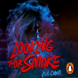 Book cover of Looking For Smoke by K. A. Cobell