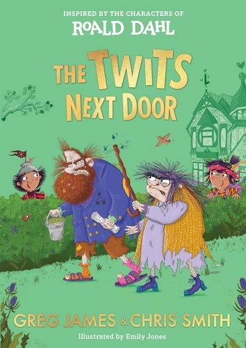 Book cover of The Twits Next Door by Greg James, Chris Smith