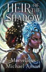 Book cover of Heir of the Shadow by Marvellous Michael Anson