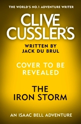 Book cover of Clive Cussler’s The Iron Storm by Jack du Brul