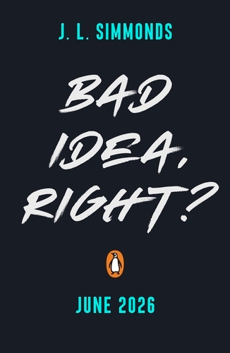 Book cover of Bad Idea, Right? by J. L. Simmonds