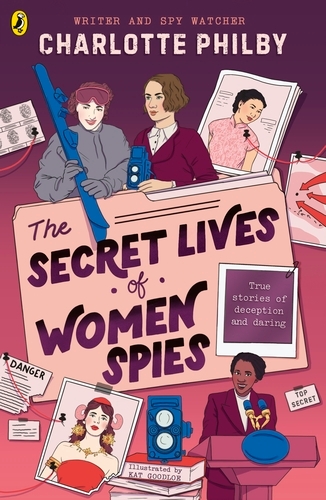 Book cover of The Secret Lives of Women Spies by Charlotte Philby