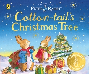 Book cover of Peter Rabbit: The World of Peter Rabbit: Cotton-tail's Christmas Tree by Beatrix Potter