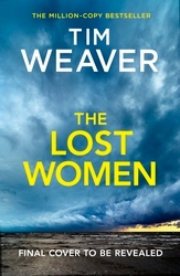 Book cover of The Lost Women by Tim Weaver
