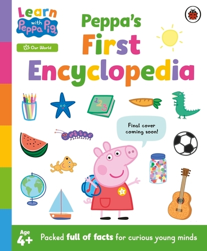 Book cover of Learn with Peppa: Peppa's First Encyclopedia by Peppa Pig