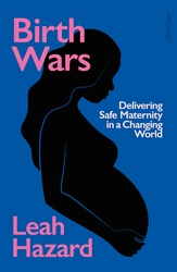 Book cover of Birth Wars by Leah Hazard