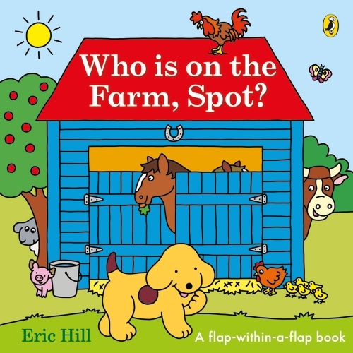 Book cover of Who is on the Farm, Spot? by Eric Hill