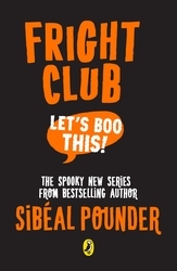 Book cover of Fright Club: Let's Boo This! by Sibéal Pounder