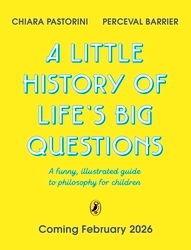 Book cover of A Little History of Life’s Big Questions by Chiara Pastorini, Perceval Barrier