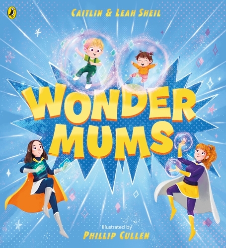 Book cover of Wonder Mums by Caitlin Sheil, Leah Sheil
