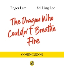 Book cover of The Dragon Who Couldn’t Breathe Fire by Roger Lam