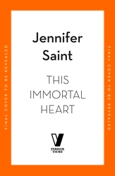 Book cover of This Immortal Heart by Jennifer Saint